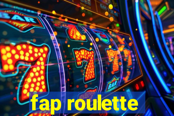 fap roulette